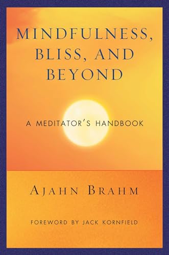 9780861712755: Mindfulness Bliss and Beyond: A Meditator's Handbook