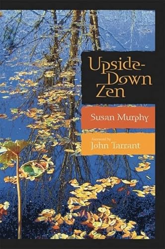 Beispielbild fr Upside-Down Zen: Finding the Marvelous in the Ordinary zum Verkauf von Your Online Bookstore