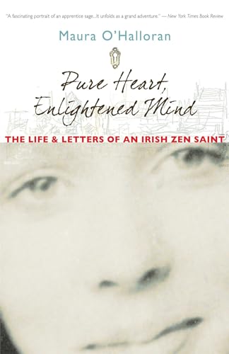 Stock image for Pure Heart, Enlightened Mind: The Life and Letters of an Irish Zen Saint for sale by WorldofBooks