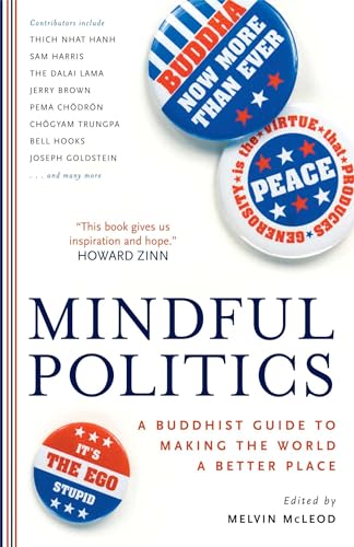 Imagen de archivo de Mindful Politics: A Buddhist Guide to Making the World a Better Place a la venta por WorldofBooks
