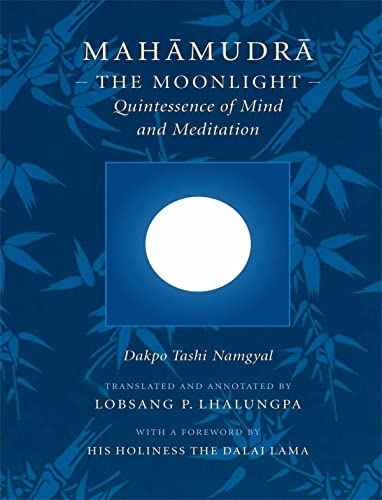 Beispielbild fr Mahamudra: The Moonlight -- Quintessence of Mind and Meditation zum Verkauf von HPB-Red