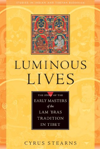Beispielbild fr Luminous Lives: The Story of the Early Masters of the Lam 'bras in Tibet (Studies in Indian and Tibetan Buddhism) zum Verkauf von Roundabout Books