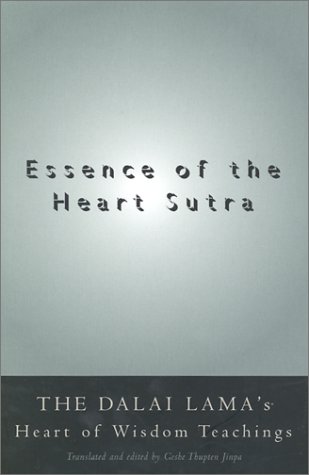 Beispielbild fr Essence of the Heart Sutra. The Dalai Lama s Heart of Widsom Teachings. zum Verkauf von Antiquariat Hans Hammerstein OHG