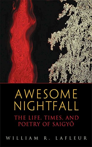 Awesome Nightfall: The Life, Times and Poetry of Saigyo (9780861713226) by Saigyo