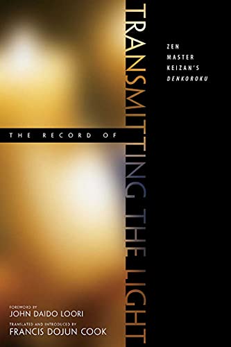 9780861713301: The Record of Transmitting the Light: Zen Master Keizan's Denkoroku