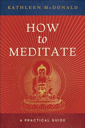 Beispielbild fr How to Meditate: A Practical Guide zum Verkauf von SecondSale