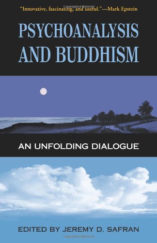 9780861713424: Psychoanalysis and Buddhism: An Unfolding Dialogue