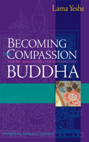 Stock image for Becoming the Compassion Buddha: Tantric Mahamudra for Everyday Life for sale by HPB-Emerald