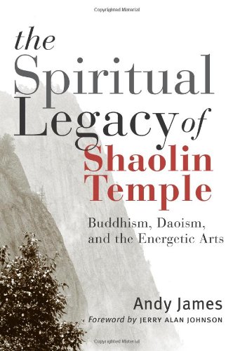 Stock image for The Spiritual Legacy of Shaolin Temple: Buddhism, Daoism, and the Energetic Arts for sale by Ammareal