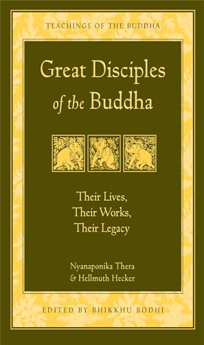 Beispielbild fr Great Disciples of the Buddha : Their Lives, Their Works, Their Legacy zum Verkauf von Better World Books