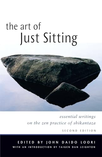 Imagen de archivo de The Art of Just Sitting: Essential Writings on the Zen Practice of Shikantaza a la venta por HPB-Ruby