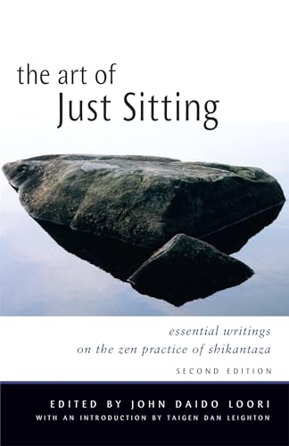 Stock image for The Art of Just Sitting: Essential Writings on the Zen Practice of Shikantaza for sale by HPB-Ruby