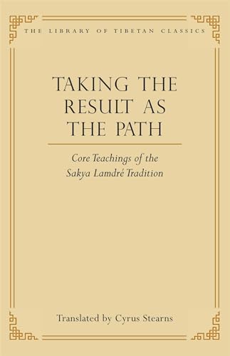 9780861714438: Taking the Result As the Path: Core Teachings of the Sakya Lamdre Tradition: 4