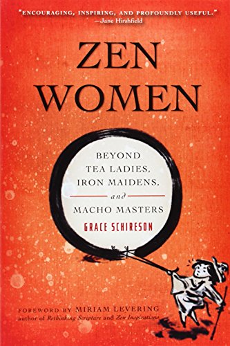 Stock image for Zen Women: Beyond Tea Ladies, Iron Maidens, and Macho Masters for sale by Magers and Quinn Booksellers