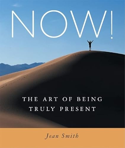 Imagen de archivo de Now!: The Art of Being Truly Present a la venta por WorldofBooks