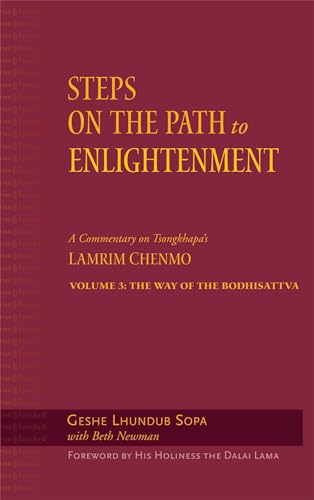 9780861714827: Steps on the Path to Enlightenment: A Commentary on Tsongkhapa's Lamrim Chenmo, Volume 3: The Way of the Bodhisattva (3)