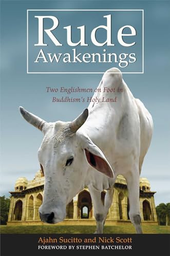 9780861714858: Rude Awakenings: Two Englishmen on Foot in Buddhism's Holy Land