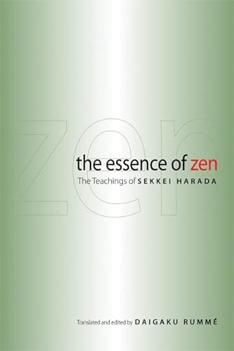 Beispielbild fr The Essence of Zen: The Teachings of Sekkei Harada zum Verkauf von SecondSale