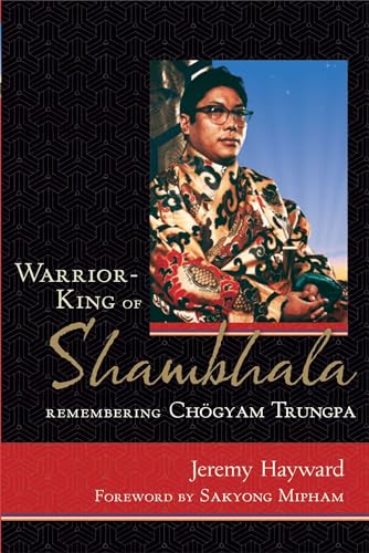 Beispielbild fr Warrior-King of Shambhala: Remembering Chogyam Trungpa zum Verkauf von Flip Your Wig