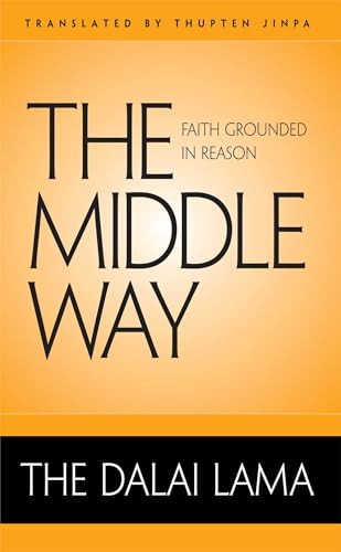 9780861715527: The Middle Way: Faith Grounded in Reason