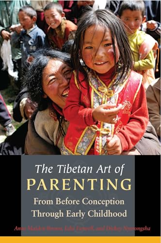 Stock image for The Tibetan Art of Parenting: From Before Conception Through Early Childhood for sale by Powell's Bookstores Chicago, ABAA