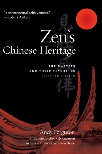 Stock image for Zen's Chinese Heritage: The Masters and Their Teachings for sale by Roundabout Books