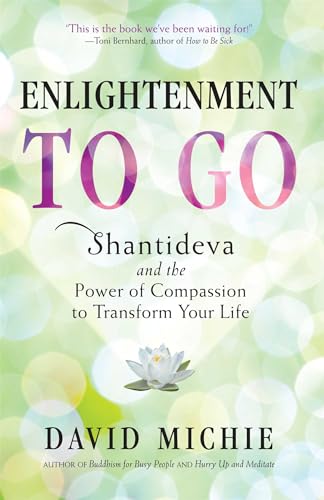 Beispielbild fr Enlightenment to Go: The Power of Compassion to Transform Your Life zum Verkauf von WorldofBooks