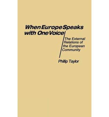 Imagen de archivo de When Europe Speaks With One Voice: The External Relations of the European Community a la venta por Anybook.com