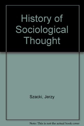 Beispielbild fr History of Sociological Thought zum Verkauf von Anybook.com