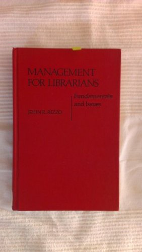 Beispielbild fr Management for Librarians: Fundamentals and Issues zum Verkauf von Anybook.com