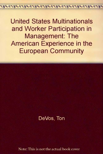 Beispielbild fr U.S. Multinationals and Worker Participation in Management: The American Experience in the European Community zum Verkauf von Anybook.com
