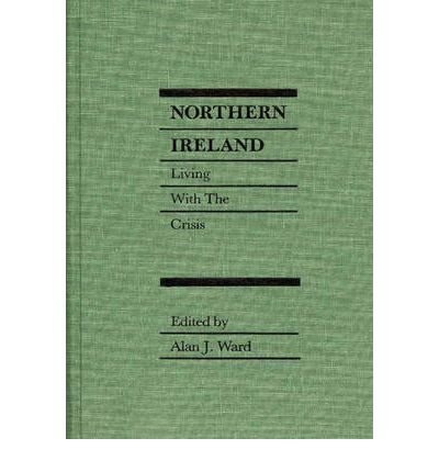 Imagen de archivo de Northern Ireland: Living with the Crisis (European Studies) a la venta por Kennys Bookshop and Art Galleries Ltd.