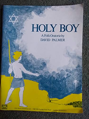 Stock image for Holy Boy: A Folk Oratorio for sale by Better World Books Ltd