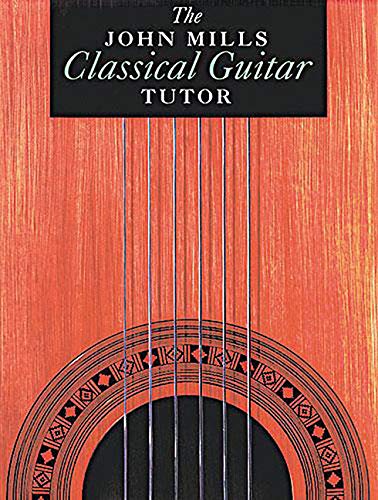 Beispielbild fr The John Mills Classical Guitar Tutor zum Verkauf von WorldofBooks