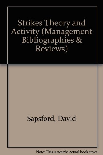 Strikes, theory & activity (Management bibliographies and reviews) (9780861760763) by Sapsford, David