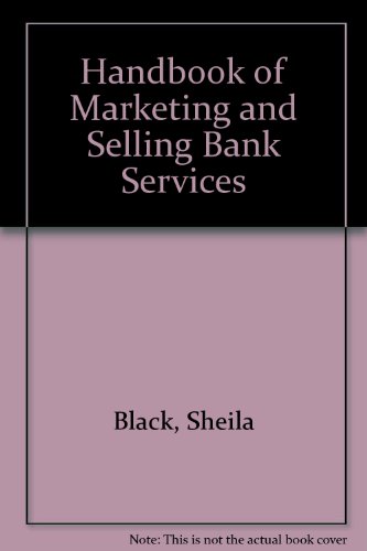 Handbook of Marketing and Selling Bank Services (9780861761814) by John Cheese; Abby Day; Gordon Wills