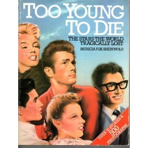 Beispielbild fr Too Young To Die: Stars The World Tragically Lost zum Verkauf von WorldofBooks