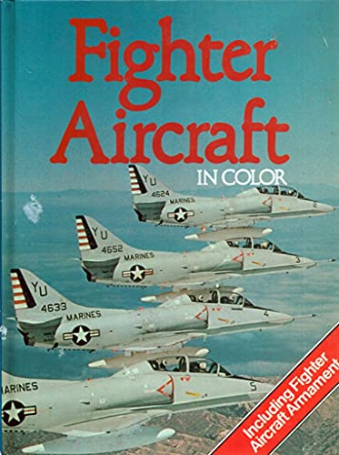 Imagen de archivo de Fighter Aircraft In Color a la venta por Better World Books