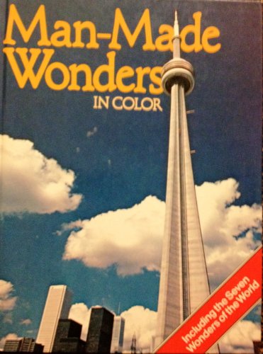 Stock image for Man-Made Wonders In Color - Including the Seven Wonders of the World for sale by Better World Books