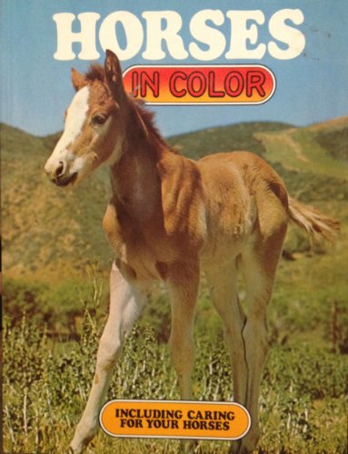 Stock image for Horses in Color (Including Caring for Your Horse) for sale by Wonder Book