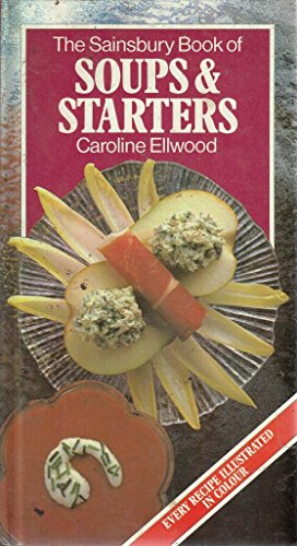 Beispielbild fr Soups and Starters (Sainsbury Cookbook Series) zum Verkauf von WorldofBooks