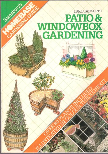 Stock image for Sainsbury's Homebase Guide to Patio & Windowbox Gardening for sale by Philip Emery