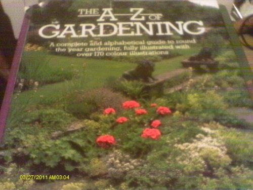 Stock image for THE A-Z OF GARDENING for sale by WorldofBooks