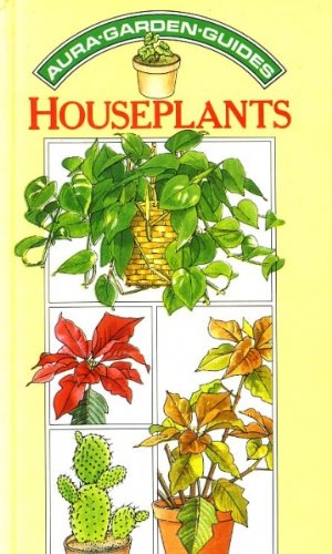 Stock image for Houseplants (Aura Garden Guides) for sale by Goldstone Books