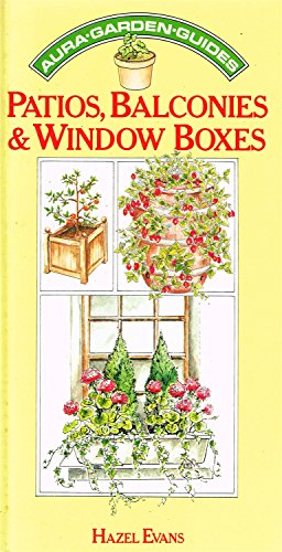 Stock image for PATIOS, BALCONIES & WINDOW BOXES' for sale by WorldofBooks