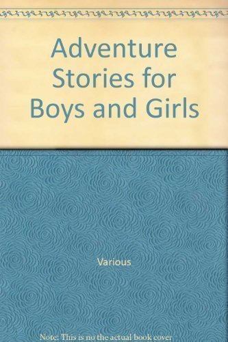Beispielbild fr Adventure Stories For Boys And Girls zum Verkauf von WorldofBooks