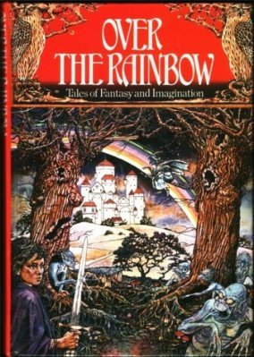 9780861782956: OVER THE RAINBOW: Tales of Fantasy and Imagination