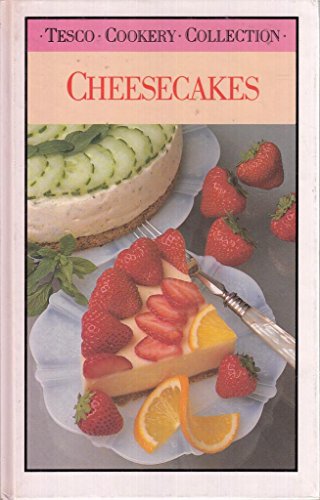 Beispielbild fr Tesco Cookery Collection: Cheesecakes zum Verkauf von Better World Books Ltd