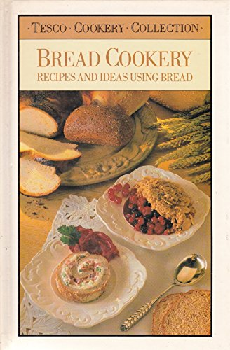9780861783908: Bread Cookery: Recipes and Ideas Using Bread