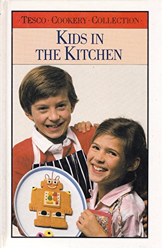 Beispielbild fr Kids In The Kitchen Tesco Cookery Collection zum Verkauf von WorldofBooks